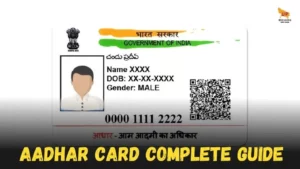 Aadhar Card Complete Guide