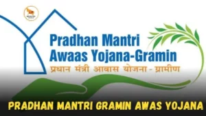 Pradhan Mantri Gramin Awas Yojana